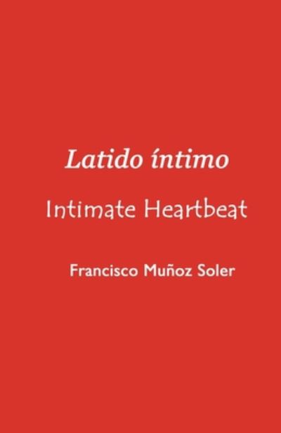 Cover for Francisco Muñoz Soler · Latido Intimo / Intimate Heartbeat (Paperback Book) (2020)