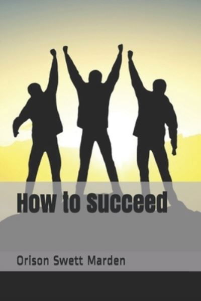 Cover for Orison Swett Marden · How to Succeed (Paperback Book) (2021)