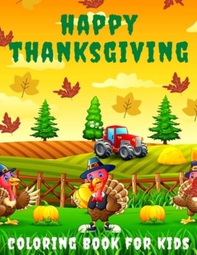 Happy Thanksgiving Coloring Book for kids - Toodma - Livros - Independently Published - 9798696371719 - 11 de outubro de 2020