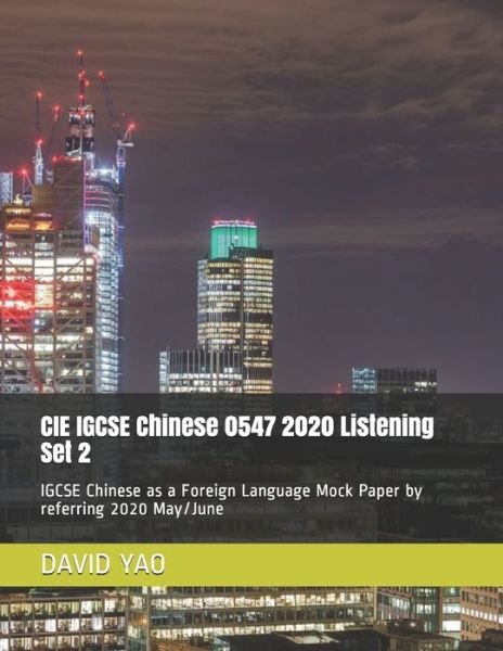 Cover for David Yao · CIE IGCSE Chinese 0547 2020 Listening Set 2 (Taschenbuch) (2021)