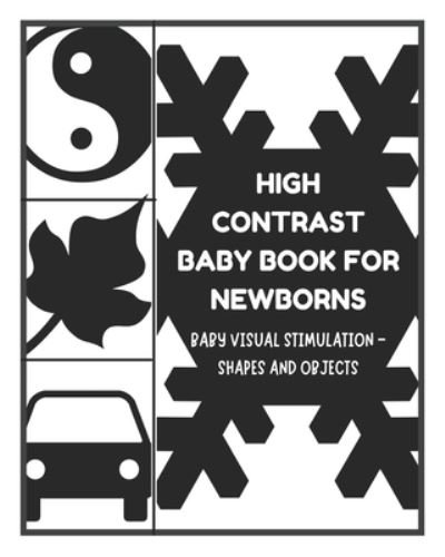 Cover for David Fletcher · Baby Visual Stimulation - High Contrast Baby Book for Newborns - Shapes and Objects: Sensory Book for Newborns 0-6 Months (Paperback Book) (2021)