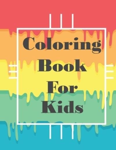 Coloring Book for kids - Pc Sweetie - Boeken - Independently Published - 9798723059719 - 16 maart 2021