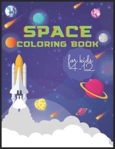 Cover for Matador Publication · Space Coloring Book For Kids: Fun Outer Space Coloring with Planets, Astronauts, Space Ships and Stars, Relaxation and Stress Relief - Best Gift For Girls And Boys (Paperback Book) (2021)