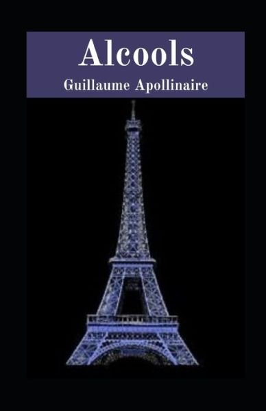 Cover for Guillaume Apollinaire · Alcools illustree (Paperback Bog) (2021)
