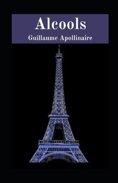 Cover for Guillaume Apollinaire · Alcools illustree (Paperback Book) (2021)