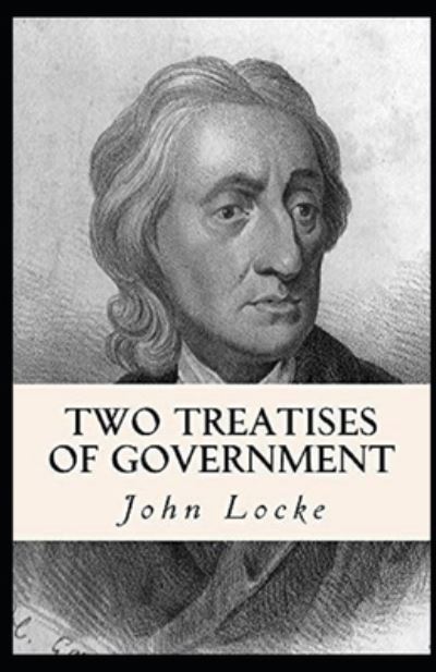 Cover for John Locke · Two Treatises of Government illustrated (Paperback Bog) (2021)