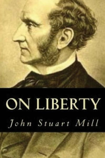 Cover for John Stuart Mill · On Liberty (Annotated) (Paperback Book) (2021)