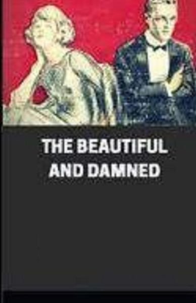 Cover for F Scott Fitzgerald · The Beautiful and the Damned Illustrated (Paperback Bog) (2021)