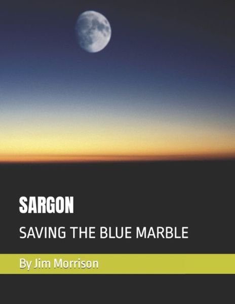 Cover for Jim Morrison · Sargon: Saving the Blue Marble (Paperback Book) (2023)