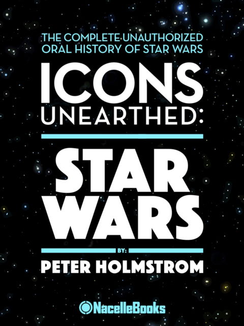 Cover for Peter Holmstrom · Icons Unearthed: Star Wars (Innbunden bok) (2025)