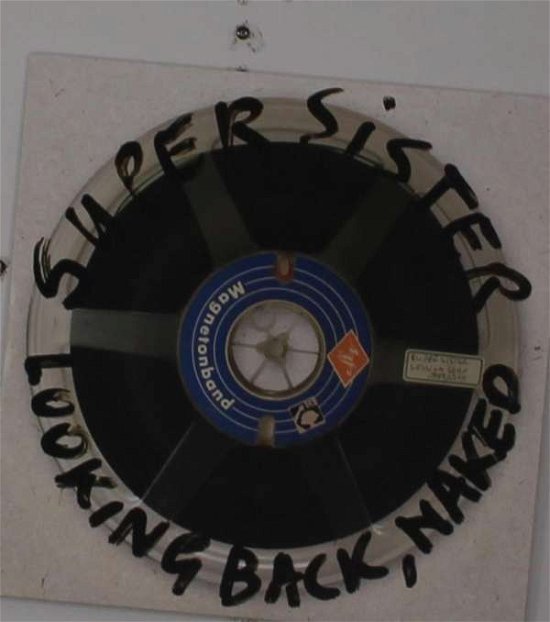 Cover for Supersister · Looking Back, Naked (CD) (2021)