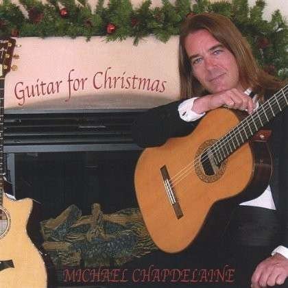 Guitar for Christmas - Michael Chapdelaine - Musik - Ratcat - 0005761200720 - 12 juli 2005