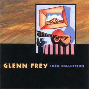 Glenn Frey · Solo Collection (CD) (2021)