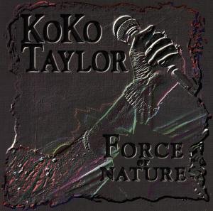 Cover for Koko Taylor · Force Of Nature (CD) (1993)