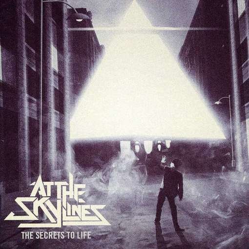 Cover for At the Skylines · The Secrets to Life (CD) (2012)