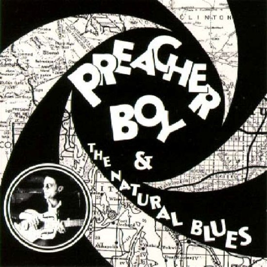 Preacher Boy - Preacher Boy & The Natural Blues - Preacher Boy - Musique - Blind Pig - 0019148501720 - 