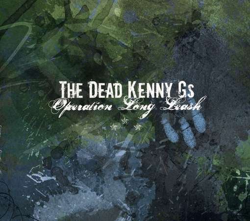 Cover for The Dead Kenny Gs · Operation Long Leash (CD) (2018)