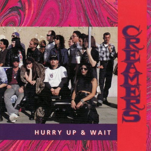 Hurry Up And Wait - Creamers - Música - TRIPLEX - 0021075114720 - 30 de setembro de 1999