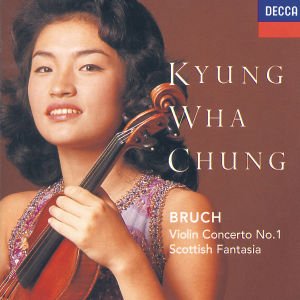 Cover for Kyung Wha Chung · Bruch / Violin Concerto No.1 Scottish Fantasia (CD) (2003)