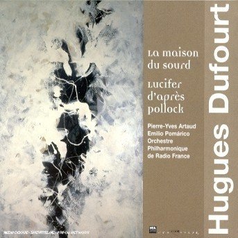 Cover for H. Dufourt · La Maison Du Sourd (CD) (2012)