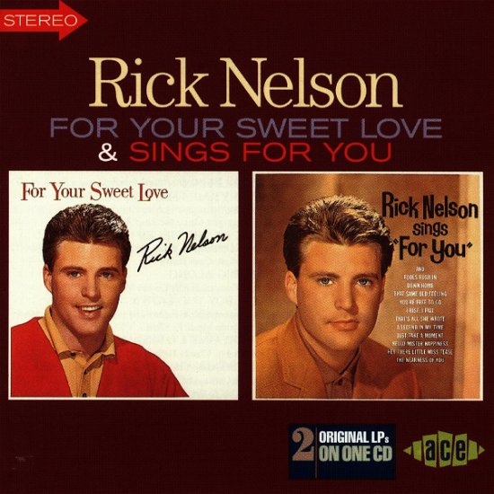 For Your Sweet Love / Sings - Rick Nelson - Música - ACE - 0029667166720 - 28 de setembro de 1997