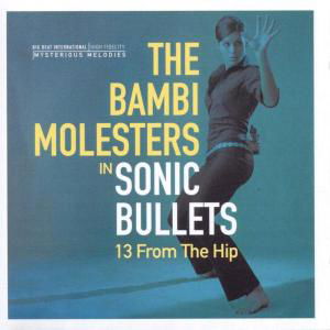 Sonic Bullets - 13 From The Hip - Bambi Molesters - Musikk - BIG BEAT RECORDS - 0029667421720 - 1. juli 2002