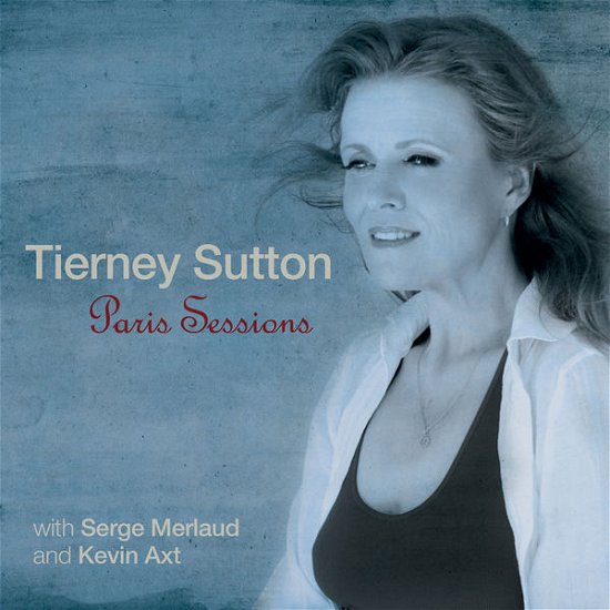 Paris Sessions - Tierney Sutton - Musique - BFM JAZZ - 0030206242720 - 16 septembre 2014