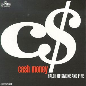 Cover for Cash Money · Halos Of Smoke &amp; Fire (CD) (1998)