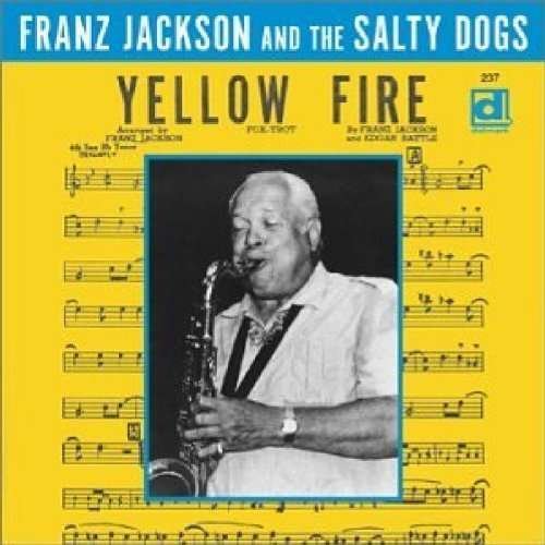 Cover for Franz Jackson · Yellow Fire (CD) (2001)