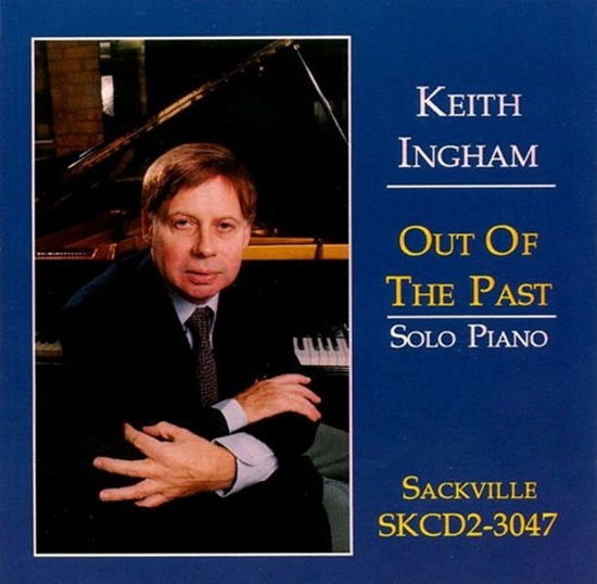 Out Of The Past - Keith Ingham - Musikk - SACKVILLE - 0038153304720 - 9. august 2012