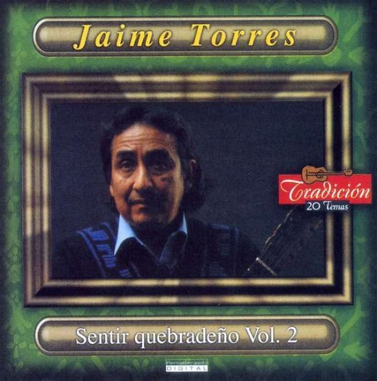 Sentir Quebradedo 2 - Jaime Torres - Musikk - UNIP - 0044001646720 - 17. november 2001