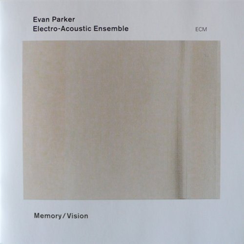 Memory / Vision - Evan Parker Electro-acoustic Ensemble - Musik - SUN - 0044003811720 - 29 oktober 2003