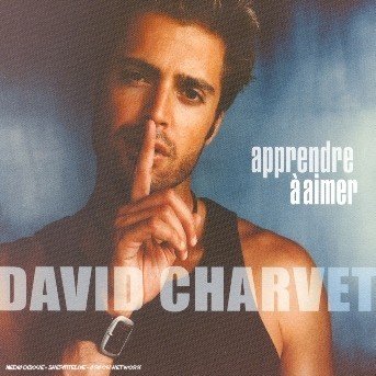 Apprendre A Aimer - David Charvet - Music - UNIVERSAL - 0044006386720 - 