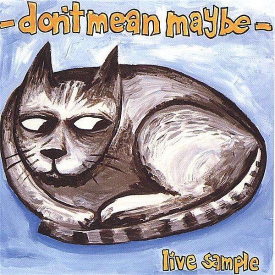 Live Sample - Don't Mean Maybe - Música -  - 0044688902720 - 30 de marzo de 2004