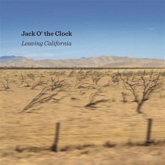Cover for Jack O' The Clock · Leaving California (CD) (2021)