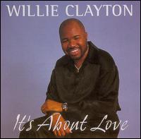 Cover for Willie Clayton · It's About Love (CD) (2006)