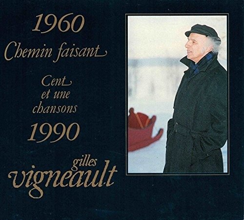 Cover for Gilles Vigneault · 1960 Chemin Faisant Cent Et (CD) (1990)