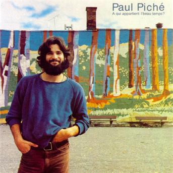 Cover for Paul Piche · A Qui Appartient Le Beau Temps (CD) (1990)