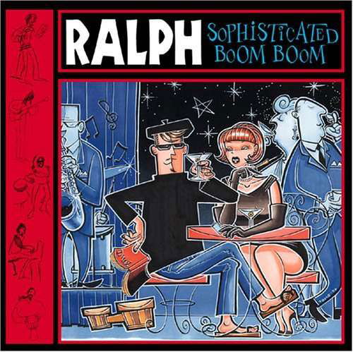 Cover for Ralph · Sophisticated Boom Boom (CD) (2015)