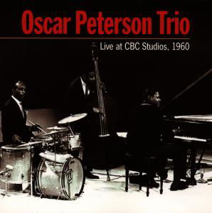 Live At Cbc Studios 1960 - Oscar Peterson - Musik - JUSTIN TIME - 0068944950720 - 14. december 2006