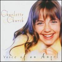 Charlotte Church - Voice Of An Angel - Charlotte Church - Musik - SONY CLASSICAL - 0074646095720 - 16. marts 1999