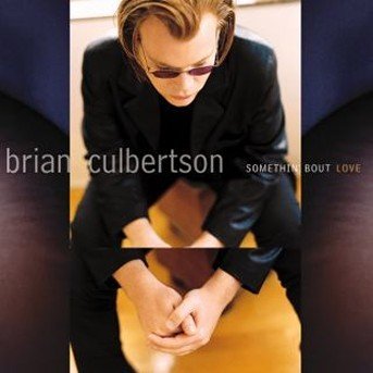 Cover for Brian Culbertson · Somethin' 'bout Love (CD) (1999)