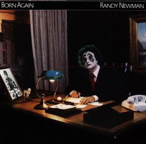 Born Again - Randy Newman - Musiikki - WEA - 0075992591720 - maanantai 14. toukokuuta 1990