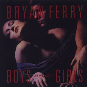 Cover for Bryan Ferry · Boys and girls (CD) (2000)