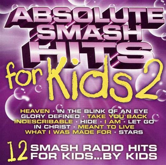 Cover for Absolute Smash Hits for Kids · Absolute Smash Hits for Kids 2 (CD)