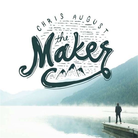 Maker - Chris August - Musik - Fervent / Spirit-Led - 0080688883720 - 7. april 2015