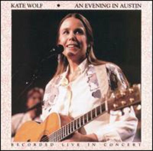 Cover for Kate Wolf · Evening in Austin (CD) (1993)