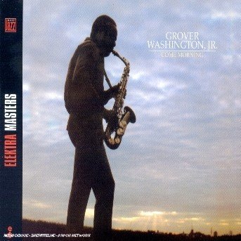 Cover for Grover -Jr.- Washington · Come Morning (CD) (1990)
