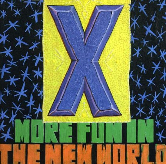 Cover for X · More Fun in the New World (CD) [Bonus Tracks edition] (1990)