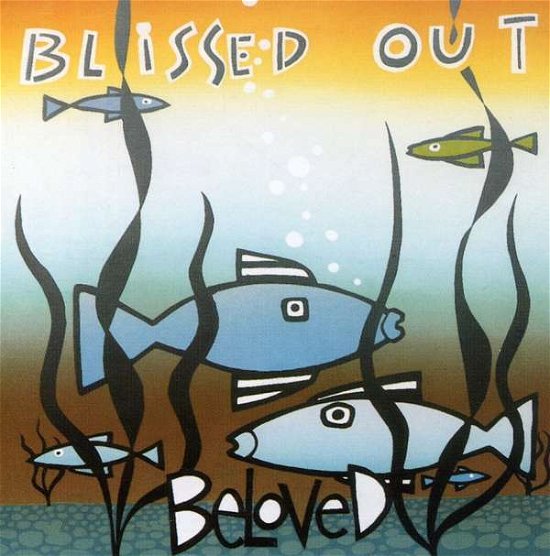 Cover for The Beloved · Blissed Out (CD)